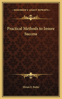 Practical Methods to Insure Success