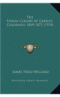 The Union Colony At Greeley, Colorado, 1869-1871 (1918)
