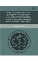 Effects of Breadth and Depth of Vocabulary Instruction on Word Learning and Reading Comprehension of Elementary Students: How Can We Improve Robust Vo