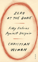 Zero at the Bone
