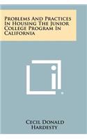 Problems and Practices in Housing the Junior College Program in California: (English)