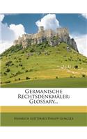 Germanische Rechtsdenkmäler. Leges, Capitularia, Formulae.