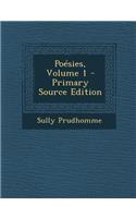 Poesies, Volume 1 - Primary Source Edition