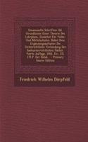 Gesammelte Schriften: Bd. Grundlinien Einer Theorie Des Lehrplans, Zunachst Fur Volks- Und Mittelschulen. Nebst Dem Erganzungsaufsatze: Die Unterrichtliche Verbindung Der(German)