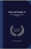 Eliza and Claudio, Or
