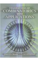 Foundations of Combinatorics with Applications