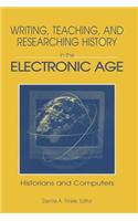 Writing, Teaching and Researching History in the Electronic Age