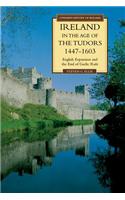 Ireland in the Age of the Tudors, 1447-1603
