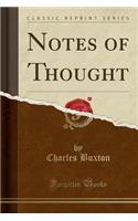 Notes of Thought (Classic Reprint)
