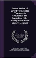 Status Review of Sword Townsendia (Townsendia Spathulata) and Limestone Hills Survey Broadwater County, Montana