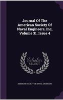 Journal of the American Society of Naval Engineers, Inc, Volume 31, Issue 4