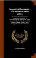 Memoires Concernant Christine Reine De Suede,