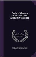 Fuels of Western Canada and Their Efficient Utilization
