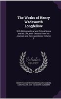 Works of Henry Wadsworth Longfellow: With Bibliographical and Critical Notes and his Life, With Extracts From his Journals and Correspondence Volume 5