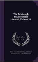 The Edinburgh Philosophical Journal, Volume 10