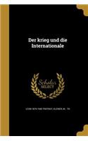 Der Krieg Und Die Internationale