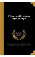 A Treatyse of Fysshynge Wyth an Angle