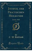 Journal der Practischen Heilkunde, Vol. 1: Januar, 1822 (Classic Reprint)