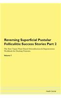 Reversing Superficial Pustular Folliculi