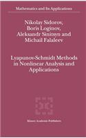 Lyapunov-Schmidt Methods in Nonlinear Analysis and Applications