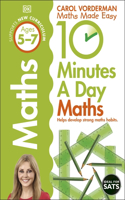 10 Minutes A Day Maths, Ages 5-7 (Key Stage 1): Supports the National Curriculum, Helps Develop Strong Maths Skills(DK 10 Minutes a Day)