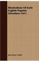 Illustrations of Early English Popular Literature; Vol I