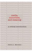 Media, Minorities, and Meaning: A Critical Introduction