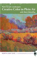 Paint Acrylic Landscapes - Creative Color in Plein Air: Creative Color in Plein Air