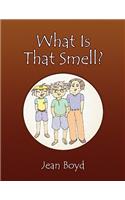 What Is That Smell?