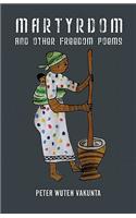 Martyrdom and Other Freedom Poems