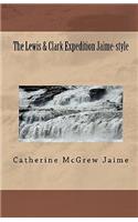 Lewis & Clark Expedition Jaime-style
