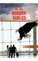 U. S. Border Eagles: (English)
