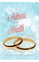 In Sickness and In Health: A Journalized Account of Coping with Multiple Myeloma(English)