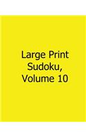 Large Print Sudoku, Volume 10