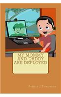 My Mommy and Daddy are Deployed