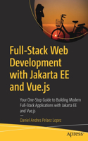 Full-Stack Web Development with Jakarta Ee and Vue.Js