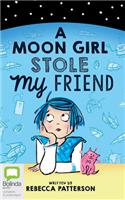 Moon Girl Stole My Friend