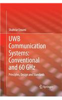 Uwb Communication Systems: Conventional and 60 Ghz: Principles, Design and Standards