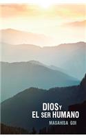 Dios y el Ser Humano: Orientaciones para el Despertar y la Paz Espiritual(Spanish)