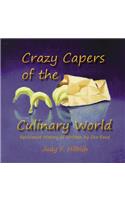 Crazy Capers of the Culinary World: History as seen through the eyes of our food