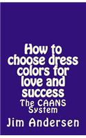 How to choose dress colors for love and success