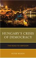 Hungary’s Crisis of Democracy