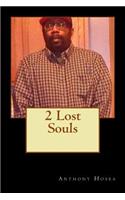 2 Lost Souls