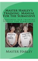 Master Harley'sTraining Manual For The Submissive: bmissive on the levels of service to a Dominate.(English)