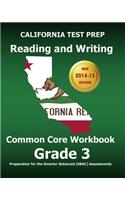 California Test Prep Reading and Writing Common Core Workbook Grade 3