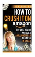 How to Crush It on Amazon