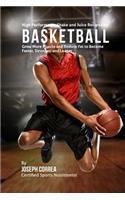 High Performance Shake and Juice Recipes for Basketball: Grow More Muscle and Reduce Fat to Become Faster, Stronger, and Leaner(English)