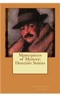 Masterpieces of Mystery: Detective Stories