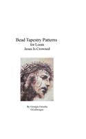 Bead Tapestry Pattern for Loom Jesus Is Crowned: (English)