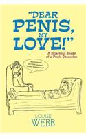 Dear Penis, My Love!